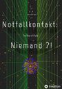 Jonathan Kaffka: Notfallkontakt: Niemand ?!, Buch