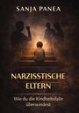 "Sanja Panea. Narzisstische Eltern. Wie du die Kindheitsfalle überwindest." Kind auf Treppe mit Schattenfiguren.