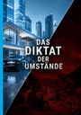 „DAS DIKTAT DER UMSTÄNDE“. Links moderne Stadt und Auto, rechts Armenviertel in Rot.