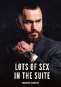 Ein Mann mit Vollbart und kurzer Frisur trägt einen Anzug, schaut ernst und trägt eine Uhr. Text: "LOTS OF SEX IN THE SUITE", "MANUEL GARCÍA".
