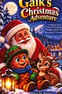 Text: "Gaik's Christmas Adventure", "A Magical Story About Friendship, Courage and the True Meaning of Christmas". Illustration: Weihnachtsmann, Waldwesen, Rentier vor verschneiter Szenerie.