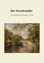 "Der Verschwinder. Eine Erzählung von hwmueller in 4 Teilen." Darunter eine Brücke über einen Fluss in einem Gemälde.