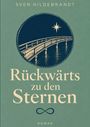 Sven Hildebrandt: Rückwärts zu den Sternen, Buch