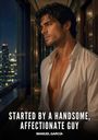 TEXT: "STARTED BY A HANDSOME, AFFECTIONATE GUY" und "MANUEL GARCÍA". Ein Mann in offenem Hemd blickt in die Ferne.