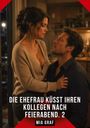 Mia Graf: Die Ehefrau küsst ihren Kollegen nach Feierabend. 2, Buch