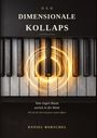 Titel: "Der dimensionale Kollaps". Text: "Vom engen Raum zurück in die Weite" über Klaviertasten mit leuchtendem Kreis. Autor: Daniel Borschel.