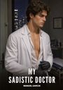 Text: "My Sadistic Doctor", "Manuel García". Ein Mann in offenem Kittel und schwarzem Handschuh vor nächtlicher Stadtansicht.
