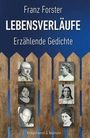 Aufschrift: Franz Forster, LEBENSVERLÄUFE, Erzählende Gedichte. Sechs Porträts auf Holzzaun vor blauem Hintergrund.