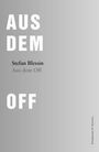 Große weiße Schrift "AUS DEM OFF", darunter "Stefan Blessin - Aus dem Off". Grauer Hintergrund.