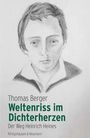 Text: "Thomas Berger, Weltenriss im Dichterherzen, Der Weg Heinrich Heines, Königshausen & Neumann." Porträt eines Mannes.