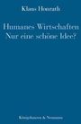 Klaus Honrath: "Humanes Wirtschaften, nur eine schöne Idee?" in weißer Schrift auf dunkelblauem Hintergrund.