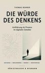 „THOMAS BOHRER DIE WÜRDE DES DENKENS Aufklärung im digitalen Zeitalter“, Grafik: Mensch in Türrahmen, Schaltkreis-Muster.