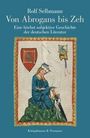 Rolf Selbmann. Von Abrogans bis Zeh. Eine höchst subjektive Geschichte der deutschen Literatur. Illustration: Frau mit Krone.