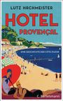 Lutz Hachmeister: Hôtel Provençal, Buch