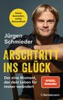 Jürgen Schmieder: Arschtritt ins Glück, Buch