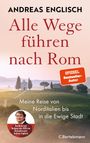 Andreas Englisch: Alle Wege führen nach Rom, Buch