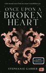 Stephanie Garber: Once Upon a Broken Heart, Buch