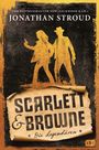 Jonathan Stroud: Scarlett & Browne - Die Legendären, Buch