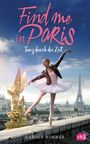 Carola Wimmer: Find me in Paris - Tanz durch die Zeit, Buch