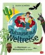 Silvia Schröer: Zuhause auf Weltreise - Ein Abenteuer- und Mitmachbuch für Kinder, Buch
