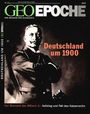 : GEO Epoche Deutschland um 1900, Buch