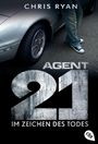 Chris Ryan: Agent 21 Band 01 - Im Zeichen des Todes, Buch
