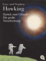 Lucy Hawking: Zurück zum Urknall - Die große Verschwörung, Buch