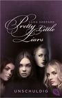 Sara Shepard: Pretty Little Liars - Unschuldig, Buch