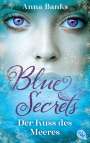 Anna Banks: Blue Secrets - Der Kuss des Meeres, Buch