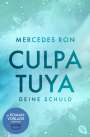 Mercedes Ron: Culpa Tuya - Deine Schuld, Buch