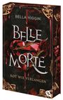 Bella Higgin: Belle Morte - Rot wie Verlangen, Buch