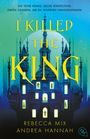Andrea Hannah: I Killed The King, Buch