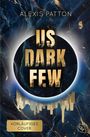 Alexis Patton: Us Dark Few, Buch