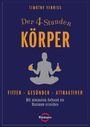 Timothy Ferriss: Der 4-Stunden-Körper, Buch