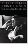 Robert Dallek: John F. Kennedy, Buch