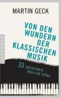 Martin Geck: Von den Wundern der klassischen Musik, Buch