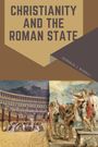 J. Byerly Donald: Christianity and the Roman State, Buch