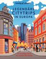 Bernd Biege: LONELY PLANET Bildband Legendäre Citytrips in Europa, Buch