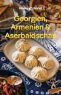 LONELY PLANET Reiseführer Georgien, Armenien & Aserbaidschan, Buch