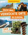 „GUCK MAL: VERRÜCKTE ORTE. IN EUROPA.“ Oben gelbes Logo, Bilder von schiefem Haus, Bergbahn, Klippe und Monsterstatue.