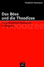 Friedrich Hermanni: Das Böse und die Theodizee, Buch