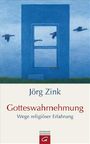 Jörg Zink: Gotteswahrnehmung, Buch