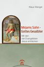 Klaus Wengst: Mirjams Sohn - Gottes Gesalbter, Buch