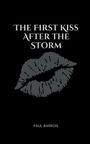 Paul Barron: The First Kiss After the Storm, Buch