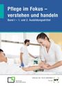 Monique Amey-Özel: Pflege im Fokus - verstehen und handeln. Band I - 1. und 2. Ausbildungsdrittel, Buch