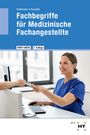 Winfried Stollmaier: Fachbegriffe für Medizinische Fachangestellte, Buch