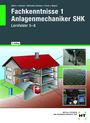 Josef Wagner: eBook inside: Buch und eBook Fachkenntnisse 1 Anlagenmechaniker SHK, Buch