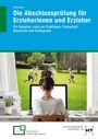 Wolfgang Dohrmann: eBook inside: Buch und eBook Die Abschlussprüfung für Erzieherinnen und Erzieher, Buch