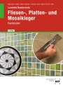 Imrich Ille: eBook inside: Buch und eBook Fliesen-, Platten- und Mosaikleger, Buch