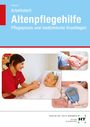 Heidi Fahlbusch: Arbeitsheft Altenpflegehilfe, Buch